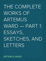 The Complete Works of Artemus Ward — Part 1: Essays, Sketches, and Letters
