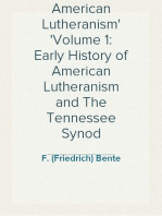 American Lutheranism
Volume 1: Early History of American Lutheranism and The Tennessee Synod