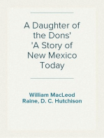 A Daughter of the Dons
A Story of New Mexico Today