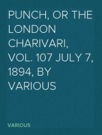 Punch, or the London Charivari, Vol. 107 July 7, 1894, by Various