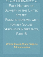 Slave Narratives: a Folk History of Slavery in the United States
From Interviews with Former Slaves
Arkansas Narratives, Part 6