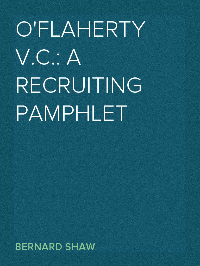 O'Flaherty V.C.: A Recruiting Pamphlet by Bernard Shaw (Ebook) - Read ...