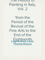 The History of Painting in Italy, Vol. 2
from the Period of the Revival of the Fine Arts to the End of the Eighteenth Century
