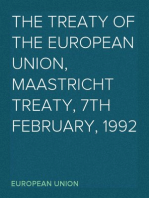 The Treaty of the European Union, Maastricht Treaty, 7th February, 1992