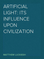 Artificial Light: Its Influence upon Civilization