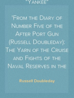 A Gunner Aboard the "Yankee"
From the Diary of Number Five of the After Port Gun (Russell Doubleday): The Yarn of the Cruise and Fights of the Naval Reserves in the Spanish-American War