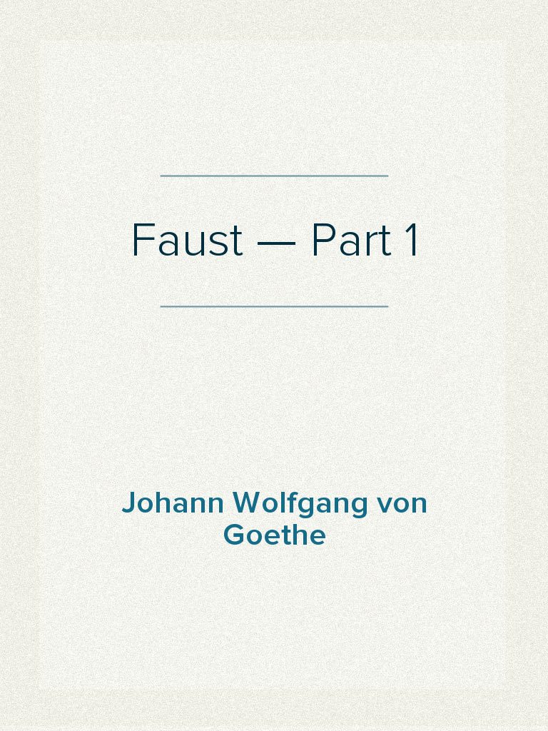 Read Faust — Part 1 Online by Johann Wolfgang von Goethe Books Free