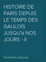 Histoire de Paris depuis le temps des Gaulois jusqu'à nos jours - II