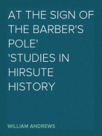 At the Sign of the Barber's Pole
Studies In Hirsute History