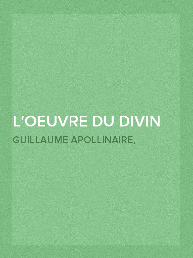 L'oeuvre du divin Arétin Introduction et notes par Guillaume