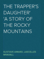 The Trapper's Daughter
A Story of the Rocky Mountains