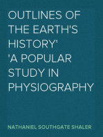 Outlines of the Earth's History
A Popular Study in Physiography