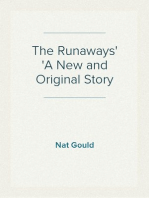 The Runaways
A New and Original Story