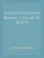 The Rise of the Dutch Republic — Volume 19: 1572-73