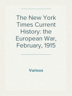 The New York Times Current History: the European War, February, 1915