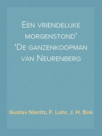 Een vriendelijke morgenstond
De ganzenkoopman van Neurenberg