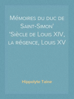Mémoires du duc de Saint-Simon
Siècle de Louis XIV, la régence, Louis XV