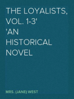 The Loyalists, Vol. 1-3
An Historical Novel