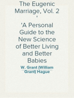 The Eugenic Marriage, Vol. 2
A Personal Guide to the New Science of Better Living and Better Babies