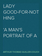 Lady Good-for-Nothing
A Man's Portrait of a Woman