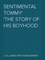 Sentimental Tommy
The Story of His Boyhood