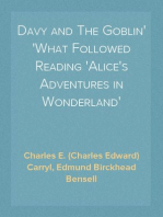 Davy and The Goblin
What Followed Reading 'Alice's Adventures in Wonderland'