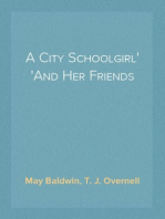 A City Schoolgirl
And Her Friends