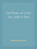 The Pearl of Love
or, Josey's Gift