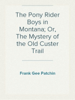 The Pony Rider Boys in Montana; Or, The Mystery of the Old Custer Trail