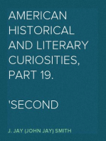 American Historical and Literary Curiosities, Part 19.
Second Series