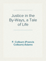 Justice in the By-Ways, a Tale of Life