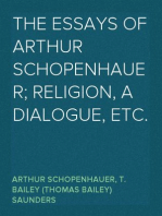 The Essays of Arthur Schopenhauer; Religion, a Dialogue, Etc.