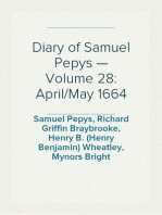 Diary of Samuel Pepys — Volume 28: April/May 1664