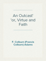 An Outcast
or, Virtue and Faith