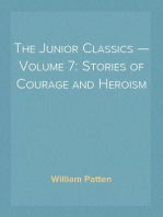 The Junior Classics — Volume 7: Stories of Courage and Heroism