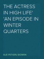 The Actress in High Life
An Episode in Winter Quarters