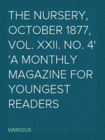 The Nursery, October 1877, Vol. XXII. No. 4
A Monthly Magazine for Youngest Readers