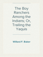 The Boy Ranchers Among the Indians; Or, Trailing the Yaquis