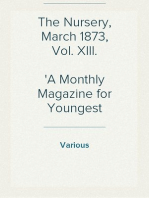 The Nursery, March 1873, Vol. XIII.
A Monthly Magazine for Youngest Readers