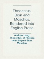 Theocritus, Bion and Moschus, Rendered into English Prose