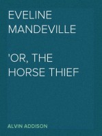 Eveline Mandeville
Or, The Horse Thief Rival