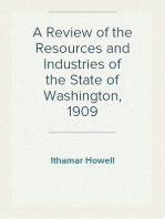 A Review of the Resources and Industries of the State of Washington, 1909