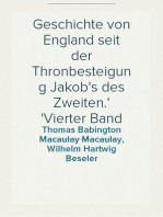 Geschichte von England seit der Thronbesteigung Jakob's des Zweiten.
Vierter Band