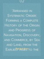 A General History and Collection of Voyages and Travels — Volume 02
Arranged in Systematic Order: Forming a Complete History of the Origin and Progress of Navigation, Discovery, and Commerce, by Sea and Land, from the Earliest Ages to the Present Time
