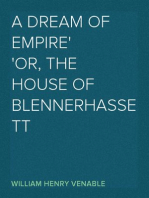 A Dream of Empire
Or, The House of Blennerhassett