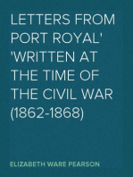 Letters from Port Royal
Written at the Time of the Civil War (1862-1868)