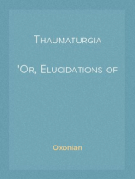 Thaumaturgia
Or, Elucidations of the Marvellous