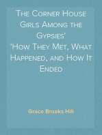 The Corner House Girls Among the Gypsies
How They Met, What Happened, and How It Ended