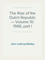 The Rise of the Dutch Republic — Volume 10: 1566, part I