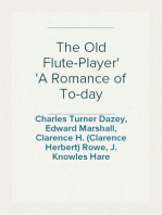 The Old Flute-Player
A Romance of To-day